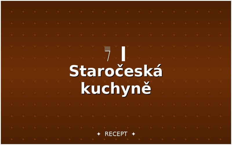 Staročeská kuchyně